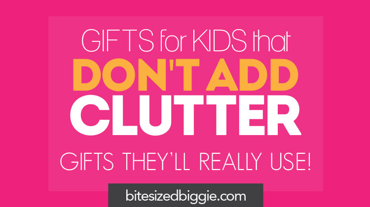 gift-ideas-for-kids-that-dont-add-clutter